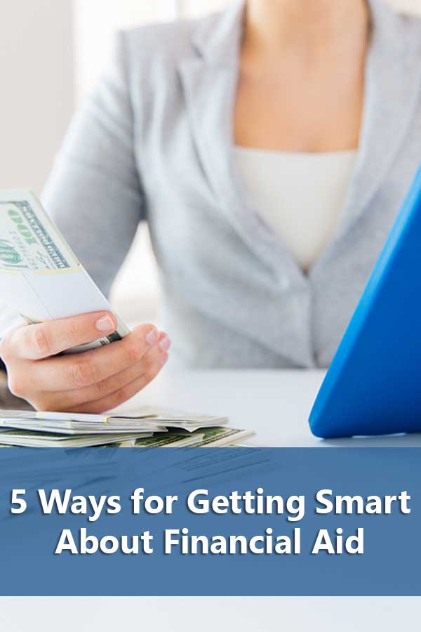 5 Ways for Getting Smart About Financial Aid
