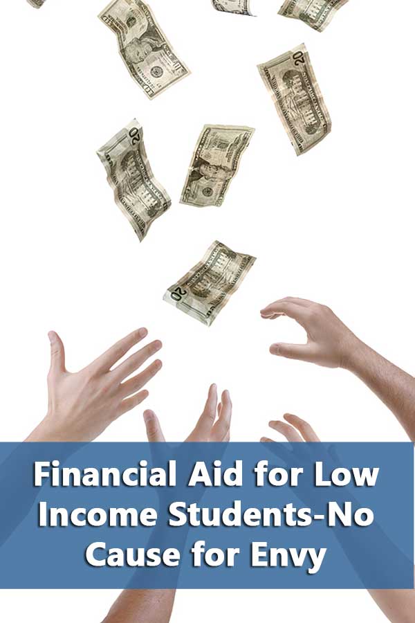 Financial Aid for Low Income Students-No Cause for Envy