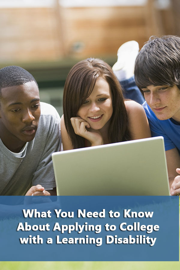 What You Need to Know About Applying to College with a Learning Disability