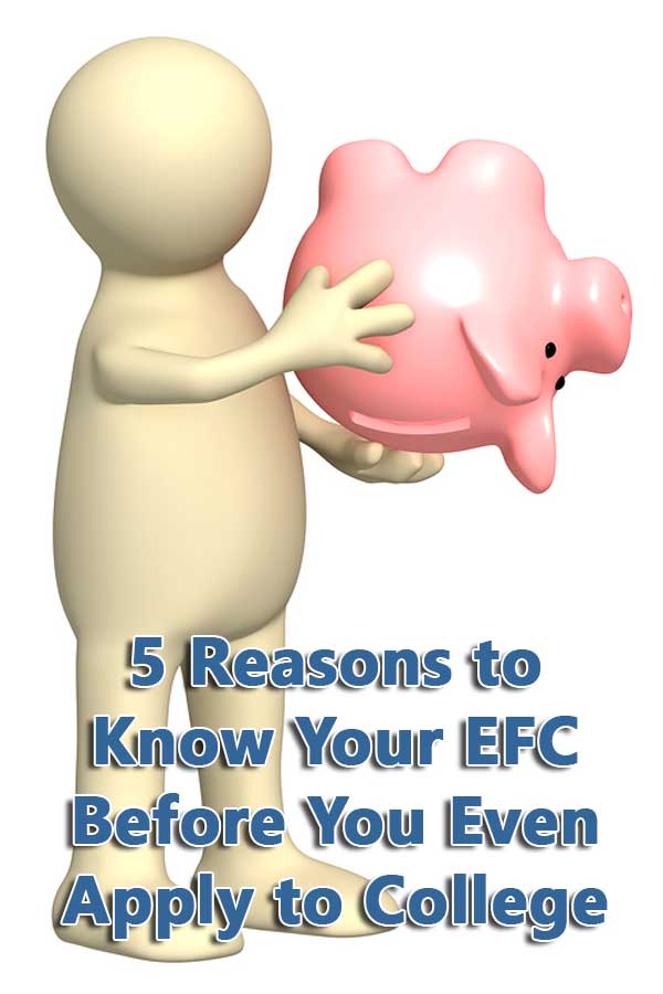 5 Reasons to Know Your EFC Before You Even Apply to College