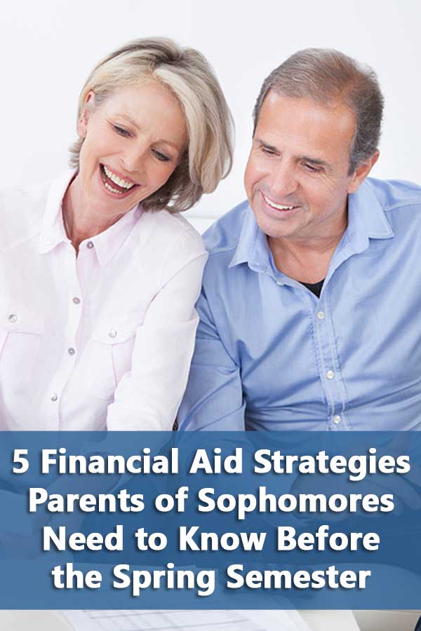5 Financial Aid Strategies Parents of Sophomores Need to Know Before the Spring Semester
