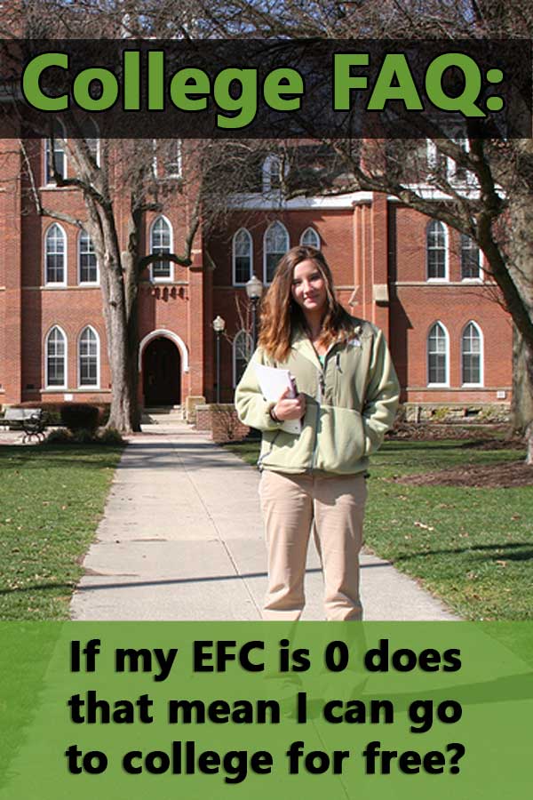 FAQ: If my EFC is 0 does that mean I can go to college for free?