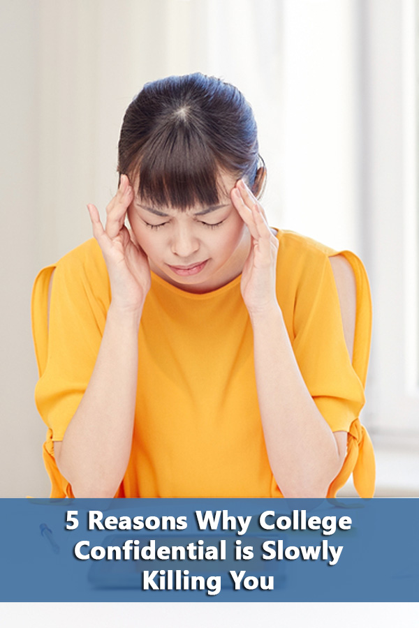 5 Reasons Why College Confidential is Slowly Killing You