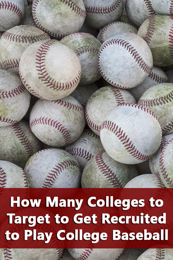 How Many Colleges to Target to Play College Baseball