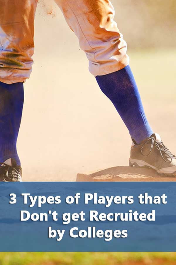 3 Types of Players that Don\'t get Recruited by Colleges