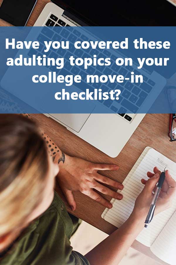 Have You Covered These Adulting Topics on Your College Move-in Checklist?