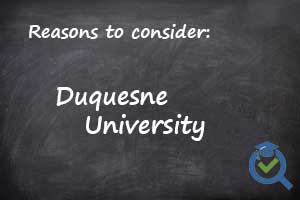 reasons to consider Duquesne University written on a chalkboard