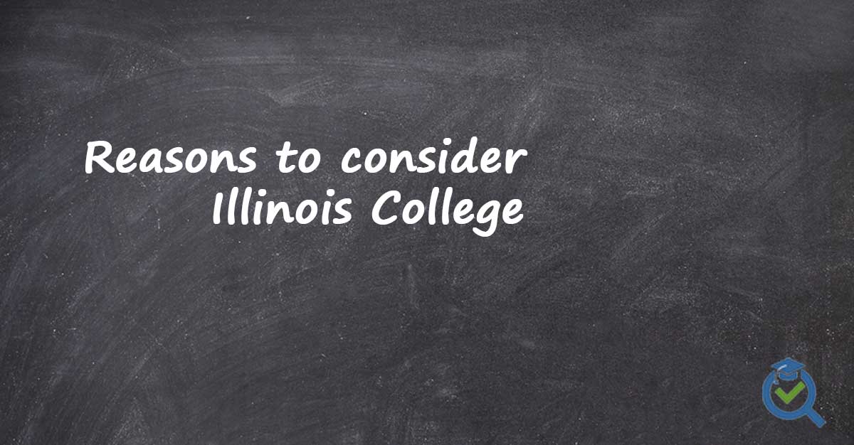 Reasons to consider Illinois College written on a chalk board