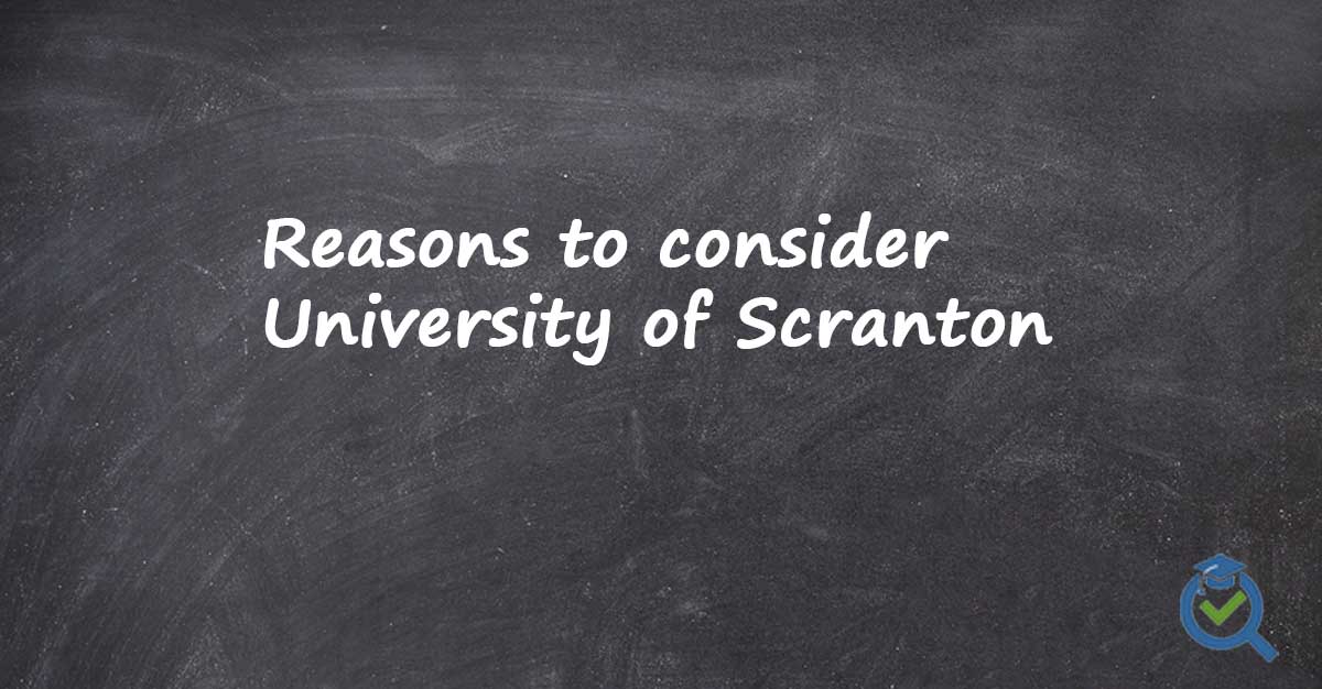 Reasons to consider University of Scranton written on a chalk board