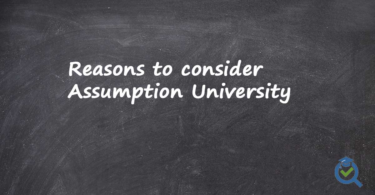 Reasons to consider Assumption University written on a chalk board