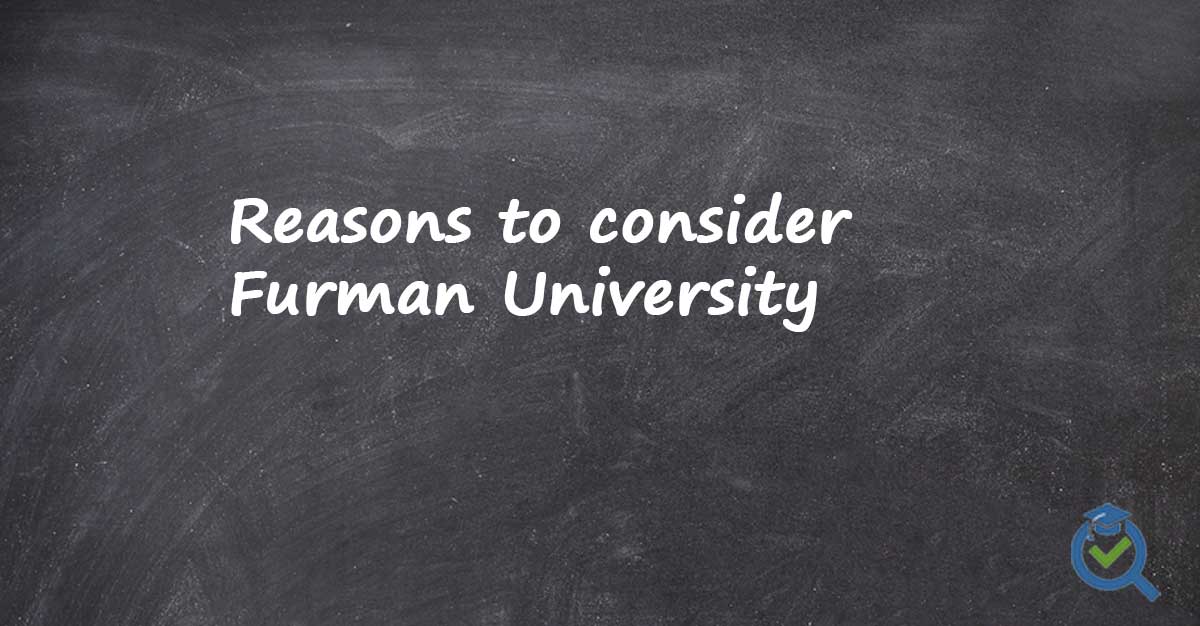 Reasons to consider Furman University written on a chalk board