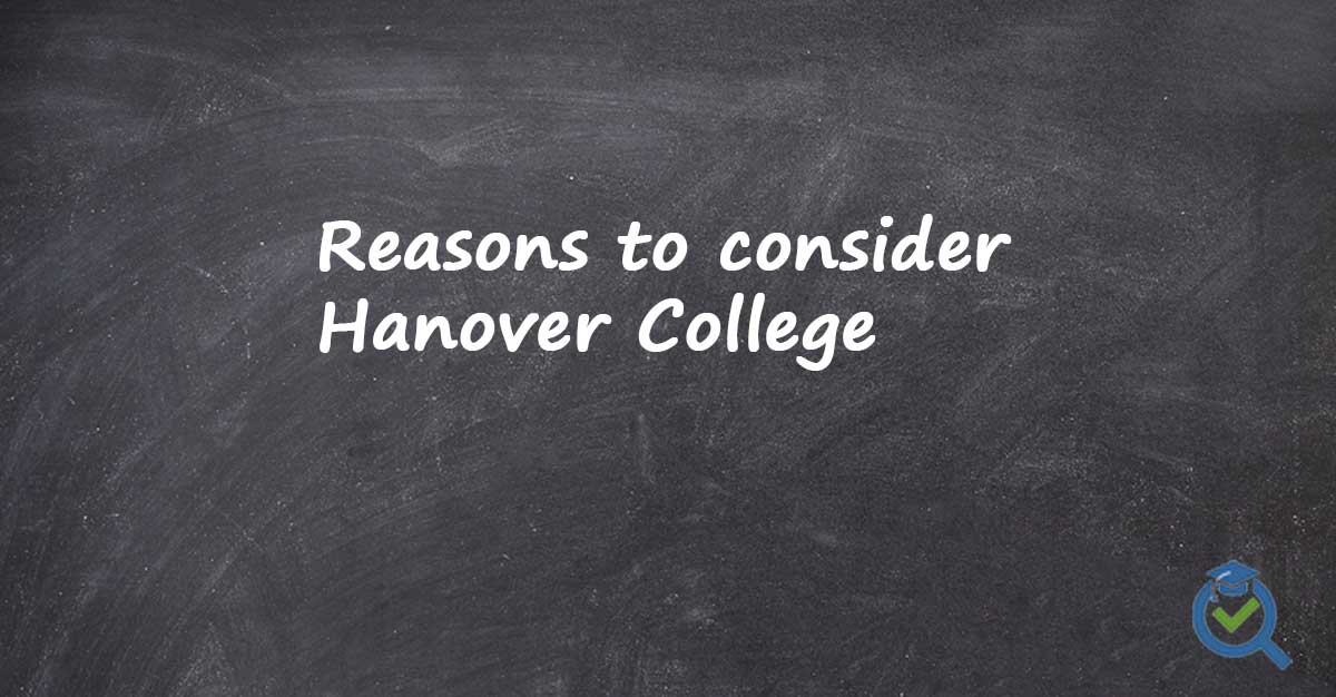 Reasons to consider Hanover College on a chalk boar