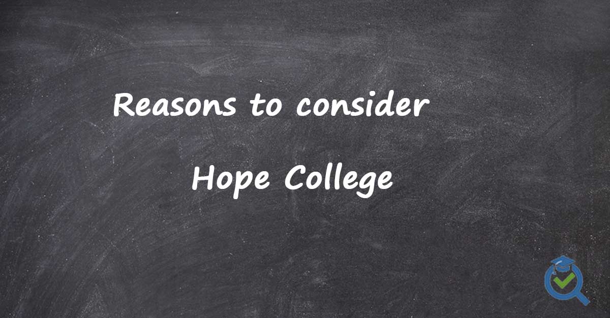Reasons to consider Hope College written on a chalk board