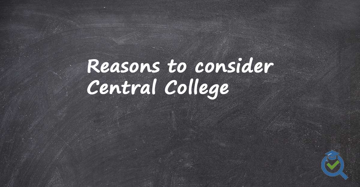 Reasons to consider Central College written on a chalk board