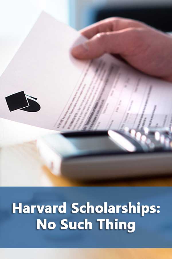 Harvard Scholarships: No Such Thing