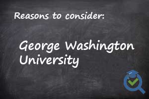 Writing on chalk board reasons to consider George Washington University
